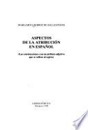 Aspectos de la atribución en español
