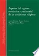 Aspectos del régimen económico y patrimonial de las confesiones religiosas