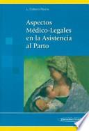 Aspectos médico-legales en la asistencia al parto