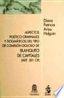 Aspectos Político-Criminales y Dogmáticos del Tipo de Comisión Doloso de Blanqueo de Capitales (Art. 301 CP)