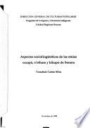 Aspectos sociolingüísticos de las etnias cucapá, o'otham y kikapú de Sonora