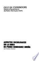 Aspectos sociológicos en la obra de Pedro Henríquez Ureña