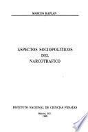 Aspectos sociopolíticos del narcotráfico