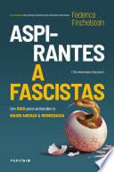 Aspirantes a fascistas