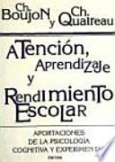 Atención, aprendizaje y rendimiento escolar