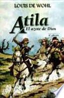 Atila. El azote de Dios