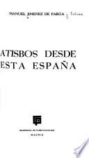 Atisbos desde esta España