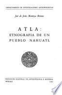 Atla: etnografía de un pueblo nahuatl