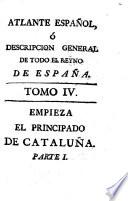 Atlante Espanõl, O Descripcion General Geográfica, Cronológica, è Histórica de España, por Reynos, y Provincias ...