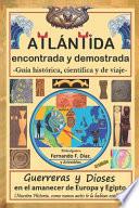 ATLÁNTIDA encontrada y demostrada (Guía histórica, científica y de viaje).