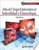 Atlas de Cirugía Endoscópica en Infertilidad y Ginecológica 2/E