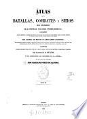 Atlas de las batallas, combates y sitios mas célebres de la antigüedad, edad media y tiempos modernos