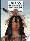Atlas de los indios norteamericanos