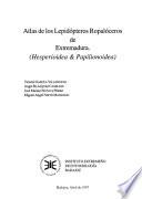 Atlas de los lepidópteros ropalóceros de Extremadura (Hesperioidea & Papilionoidea)