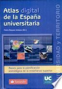 Atlas digital de la España universitaria