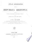 Atlas geográfico de la República Argentina