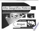 Atlas geográfico histórico del estado Aragua