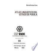 Atlas lingüistico del Estado de Puebla