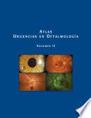 Atlas Urgencias en Oftalmología. vol. II