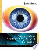 Atlas y Texto de Patología y Cirugía Corneal