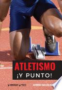 Atletismo ¡Y punto!