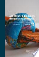 Atmósferas (de)coloniales