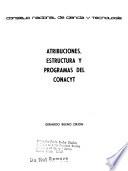 Atribuciones, estructura y programas del CONACYT