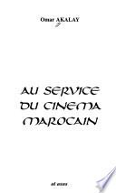Au service du cinema marocain