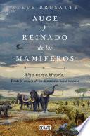 Auge y reinado de los mamíferos
