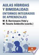 Aulas híbridas y bimodalidad: entornos integrados de aprendizajes