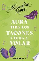 Aura tira los tacones y echa a volar