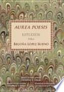 Aurea Poesis. Estudios para Begoña López Bueno