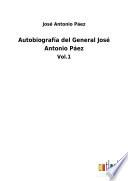 Autobiografía del General José Antonio Páez