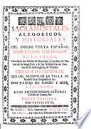 Autos sacramentales, alegoricos y historiales ... obras posthumas que saca a luz Pedro de Pando y Mier
