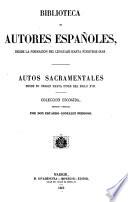 Autos sacramentales desde su origen hasta fines del siglo XVII.