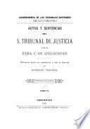 Autos y sentencias del S. Tribunal de Justicia y de la exma. C. de Apelaciones