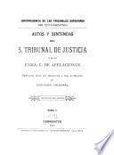 Autos y sentencias del S. Tribunal de Justicia y de la exma. C. de Apelaciones