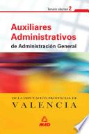 Auxiliares Administrativos de Administracion General de la Diputacion Provincial de Valencia. Volumen Ii.temario.e-book.