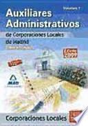 Auxiliares administrativos de corporaciones locales de la comunidad de madrid. Temario general. Volumen i