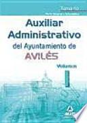Auxiliares administrativos del ayuntamiento de aviles. Temario volumen i. Parte general e informática