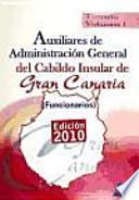 Auxiliares de administración general del cabildo insular de gran canaria (funcionarios). Temario. Volumen i