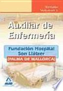 Auxiliares de enfermería de la fundación hospital son llàtzer (palma de mallorca). Temario. Volumen i
