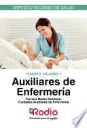 Auxiliares de Enfermería: Técnico Medio Sanitario. Cuidados Auxiliares de Enfermería. Temario. Volumen 1. Servicio Riojano de Salud