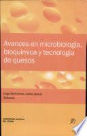 avances en microbiologia bioquimica y tecnologia de quesos