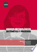 AVANCES METODOLÓGICOS EN FONÉTICA Y PROSODIA