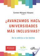 ¿Avanzamos hacia universidades más inclusivas?.De la retórica a los hechos