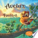 Aveluz/Firebird (Bilingual)