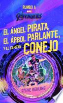 Avengers. Endgame. El ángel pirata, el árbol parlante y el capitán conejo