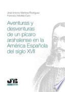 Aventuras y desventuras de un pícaro arahalense en la América española del Siglo XVII