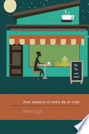 Ayer empez el resto de mi vida/ Yesterday began the rest of my life